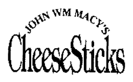 JOHN WM MACY'S CHEESESTICKS trademark