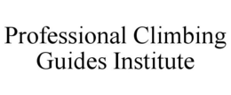 PROFESSIONAL CLIMBING GUIDES INSTITUTE trademark