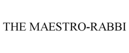 THE MAESTRO-RABBI trademark