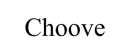 CHOOVE trademark