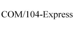 COM/104-EXPRESS trademark