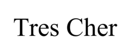 TRES CHER trademark