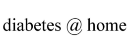 DIABETES @ HOME trademark