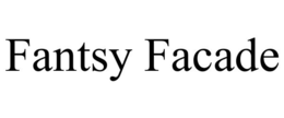 FANTSY FACADE trademark