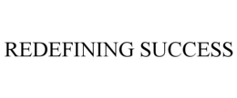 REDEFINING SUCCESS trademark