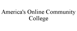 AMERICA'S ONLINE COMMUNITY COLLEGE trademark