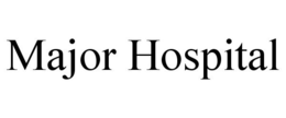 MAJOR HOSPITAL trademark