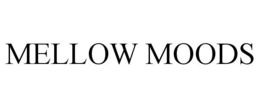 MELLOW MOODS trademark