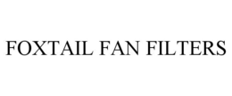 FOXTAIL FAN FILTERS trademark