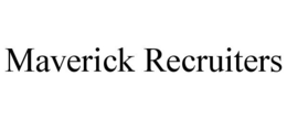 MAVERICK RECRUITERS trademark