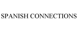 SPANISH CONNECTIONS trademark