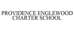 PROVIDENCE ENGLEWOOD CHARTER SCHOOL trademark