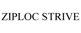 ZIPLOC STRIVE trademark