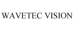 WAVETEC VISION trademark