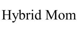 HYBRID MOM trademark