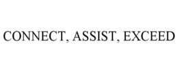 CONNECT, ASSIST, EXCEED trademark