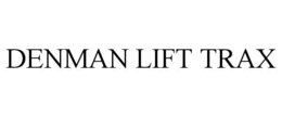 DENMAN LIFT TRAX trademark