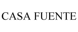 CASA FUENTE trademark