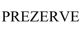 PREZERVE trademark