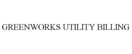 GREENWORKS UTILITY BILLING trademark