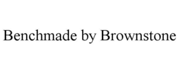 BENCHMADE BY BROWNSTONE trademark