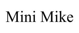 MINI MIKE trademark