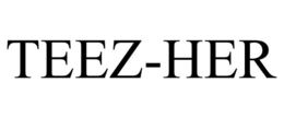 TEEZ-HER trademark