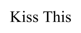 KISS THIS trademark
