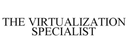 THE VIRTUALIZATION SPECIALIST trademark