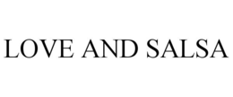 LOVE AND SALSA trademark