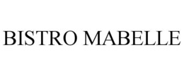 BISTRO MABELLE trademark