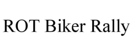 ROT BIKER RALLY trademark