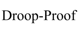 DROOP-PROOF trademark