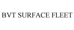 BVT SURFACE FLEET trademark