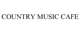 COUNTRY MUSIC CAFE trademark
