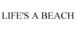 LIFE'S A BEACH trademark
