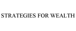 STRATEGIES FOR WEALTH trademark