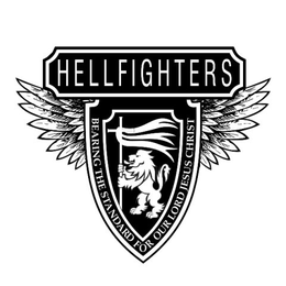 HELLFIGHTERS BEARING THE STANDARD FOR OUR LORD JESUS CHRIST trademark