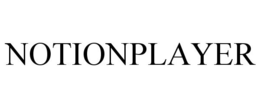 NOTIONPLAYER trademark