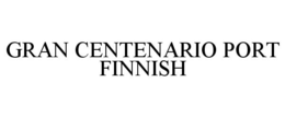 GRAN CENTENARIO PORT FINNISH trademark