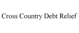 CROSS COUNTRY DEBT RELIEF trademark