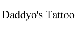 DADDYO'S TATTOO trademark
