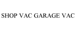 SHOP VAC GARAGE VAC trademark