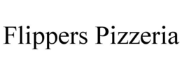 FLIPPERS PIZZERIA trademark