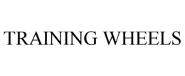 TRAINING WHEELS trademark