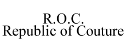 R.O.C. REPUBLIC OF COUTURE trademark