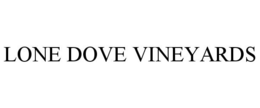 LONE DOVE VINEYARDS trademark
