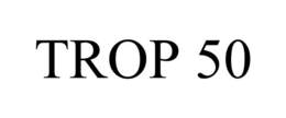 TROP 50 trademark