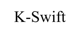 K-SWIFT trademark
