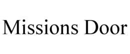 MISSIONS DOOR trademark